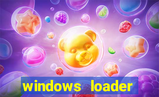 windows loader ativador windows 7